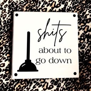Funny bathroom wood sign 7x7